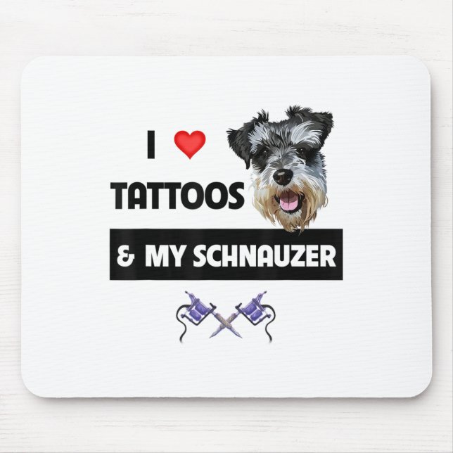 Ich Liebe Tattoos und mein Schnauzer Hund Mama Vat Mousepad (Vorne)