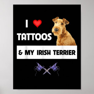 Ich Liebe Tattoos und meine irische Terrier Hund M Poster