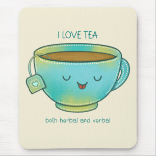 Ich liebe Tee, sowohl Kräutertee als auch verbalen Mousepad