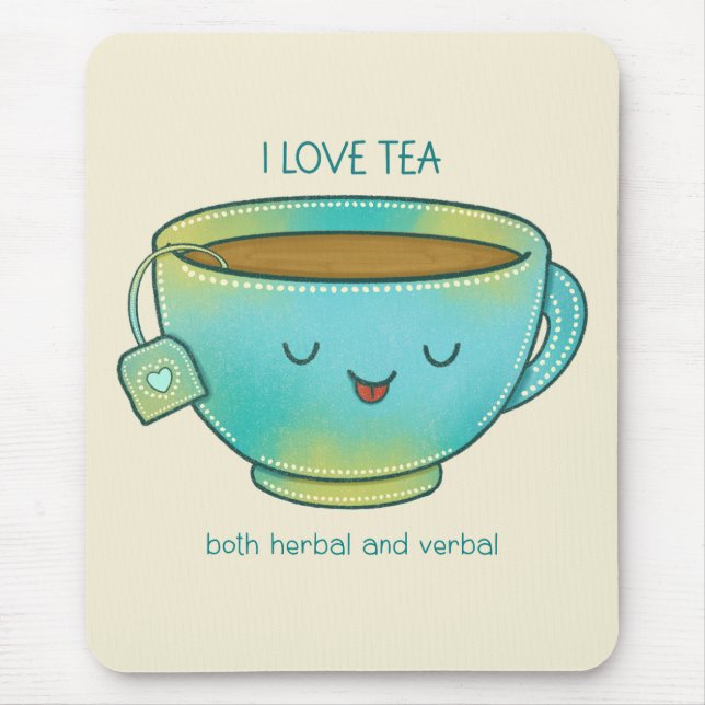 Ich liebe Tee, sowohl Kräutertee als auch verbalen Mousepad (Vorne)