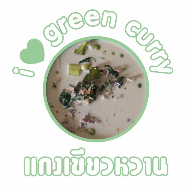 Ich Liebe Thai Green Curry ... Thailand Street Foo Freistehende Fotoskulptur (Vorne)