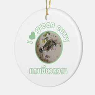 Ich Liebe Thai Green Curry ... Thailand Street Foo Keramikornament