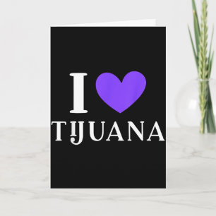 Ich liebe Tijuana Mexiko Urlaub Karte