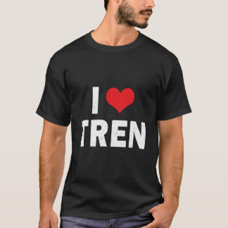 Ich liebe Tren Bodybuilder I Er Tren Workout T-Shirt