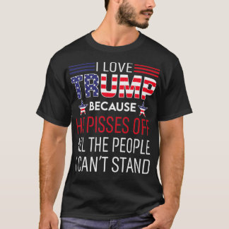 Ich Liebe Trump, weil er die Leute, die ich kann,  T-Shirt