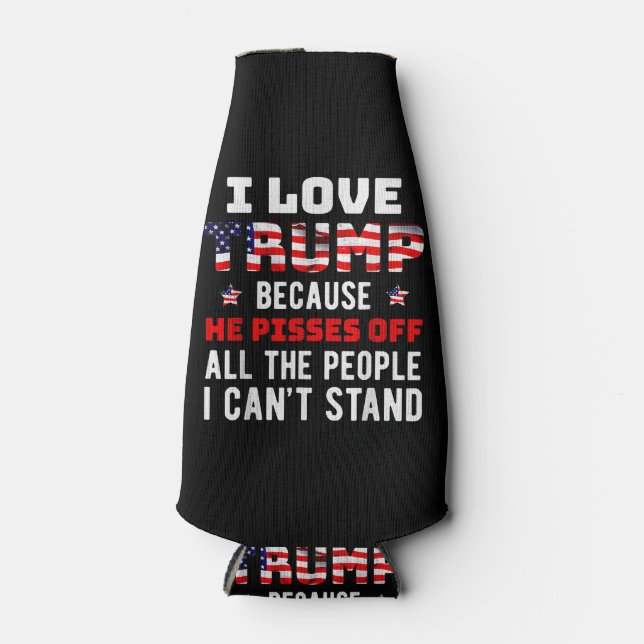Ich Liebe Trump, weil er von den Leuten, die ich k Flaschenkühler (Vorderseite)