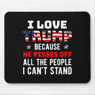 Ich Liebe Trump, weil er von den Leuten ist, die i Mousepad