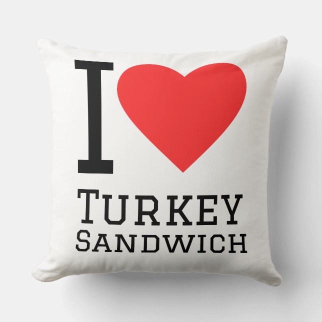 Ich liebe Truthahn-Sandwich Kissen (Vorderseite)