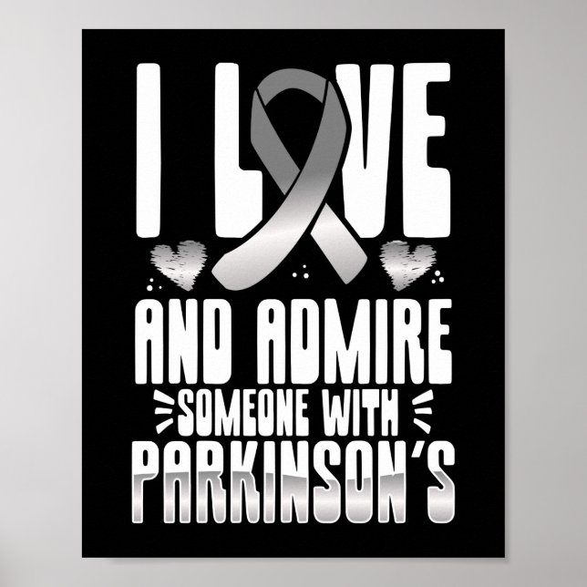 Ich Liebe und bewundere jemanden mit Parkinsonen Poster (Vorne)