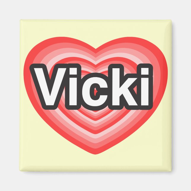 Ich Liebe Vicki. Ich Liebe dir Vicki. Herz Magnet (Vorne)