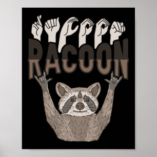 Ich liebe Waschbär ASL-Handgeste Gehörlosigkeit Hö Poster