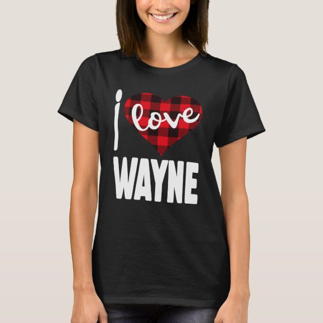 Ich Liebe Wayne Valentine's Day für ihre Frauen Mä T-Shirt (Vorderseite)