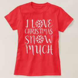 Ich Liebe Weihnachtsschnee viel T-Shirt