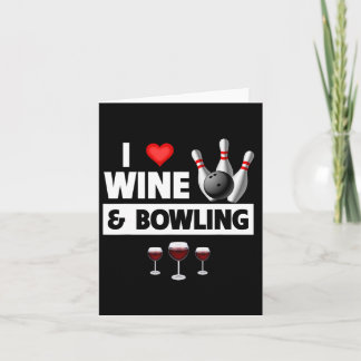 Ich Liebe Wein und Bowling byll Buttone Bowler Str Karte