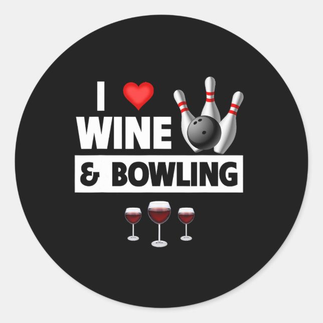 Ich Liebe Wein und Bowling byll Buttone Bowler Str Runder Aufkleber (Vorderseite)