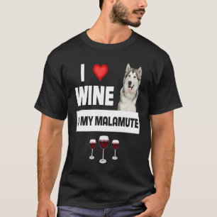 Ich liebe Wein und meine Alaskan Malamute Pfoten M T-Shirt