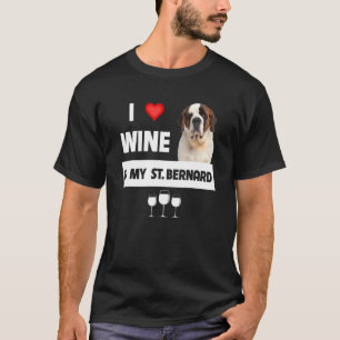 Ich liebe Wein und meine St. Bernhard-Mama Papa Hu T-Shirt