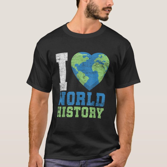 Ich liebe Weltgeschichte T-Shirt (Vorderseite)