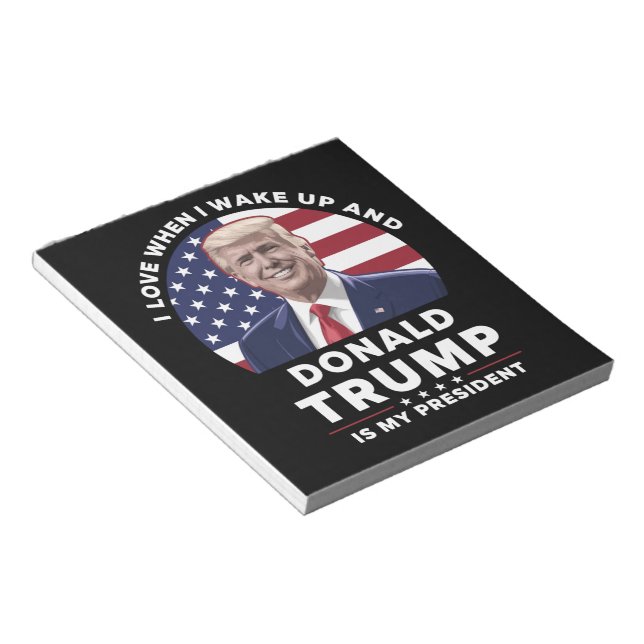 Ich Liebe, wenn ich Weckte und Donald Trump mein P Notizblock (angewinkelt)