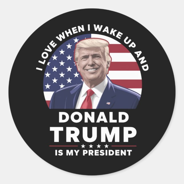 Ich Liebe, wenn ich Weckte und Donald Trump mein P Runder Aufkleber (Vorderseite)