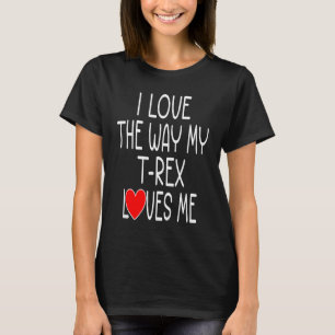 Ich Liebe, wie meine Rex-Lieben Ich Rex Dinosaurie T-Shirt