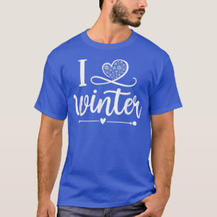 Ich liebe Winter Lustige Schneesaison Winteraktivi T-Shirt