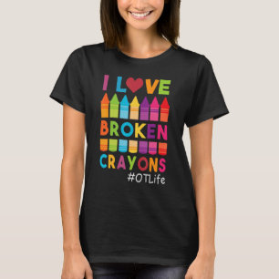Ich liebe zerbrochene Wachsmalstifte OT Leben Ergo T-Shirt
