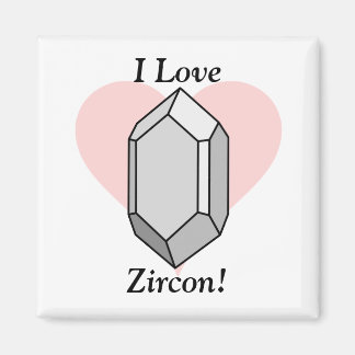 Ich Liebe Zircon! Magnet