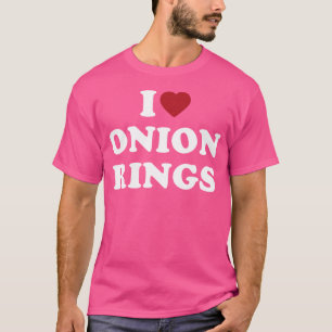 Ich liebe Zwiebelringe T-Shirt