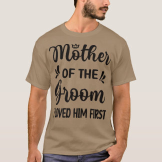 Ich liebte ihn als erste Mutter der Groom Mama Gro T-Shirt