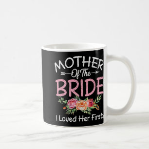 Ich liebte ihre erste Braut und Bärenmutter der Br Kaffeetasse