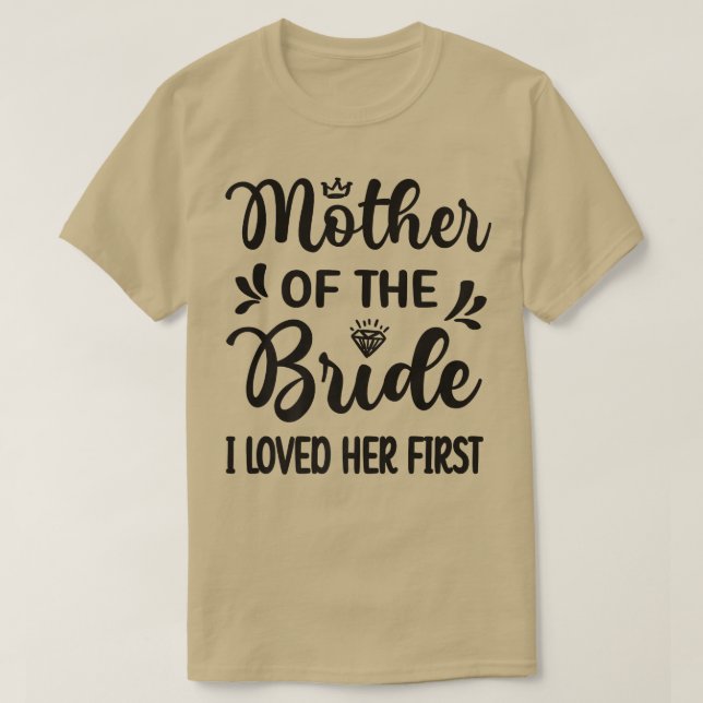 Ich liebte ihre erste Mutter der Mama Bridal s T-Shirt (Design vorne)