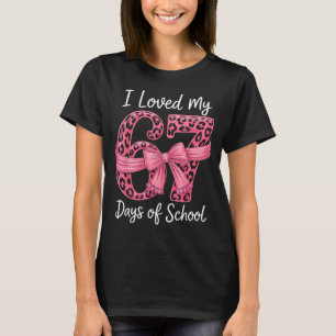 Ich liebte meine 67 Schultage Coquette Mädchen Fra T-Shirt