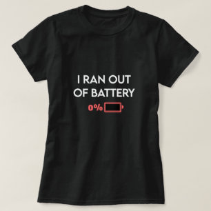 Ich lief aus dem Akku T-Shirt - Witziges Motto