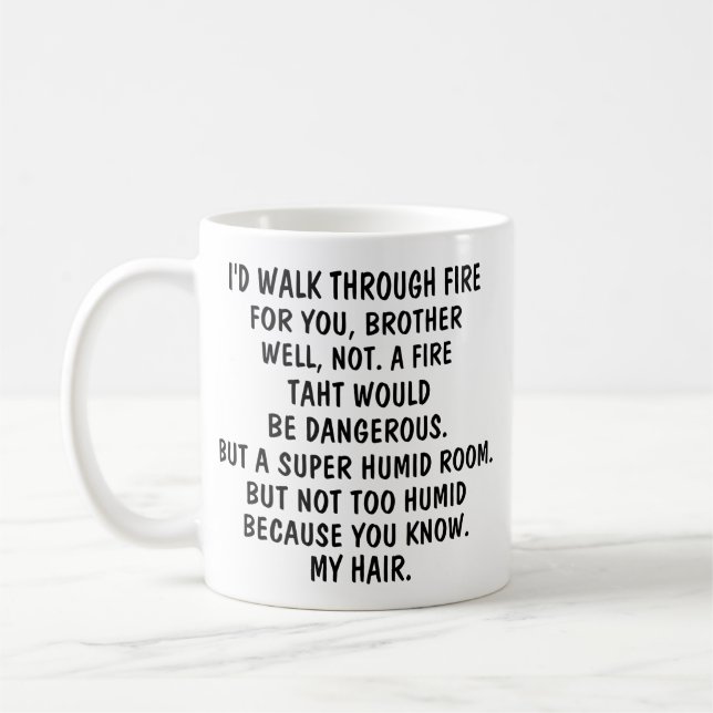  Ich lief durch Feuer für dich Brother Coffee Tass Kaffeetasse (Links)