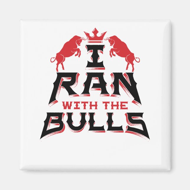 Ich lief mit den Bullen Pamplona und lief die Bull Magnet (Vorne)