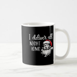 Ich liefere die ganze Nacht lang, ich bin so gut,  Kaffeetasse