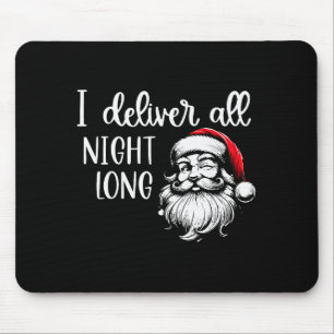 Ich liefere die ganze Nacht lang, ich bin so gut, Mousepad