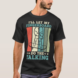 Ich Ließ mein Fingerbrett, um die Talking Finger S T-Shirt