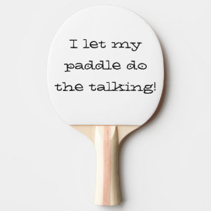 Ich Ließ mein Paddel Tu das Talking Pong Custom. Tischtennis Schläger