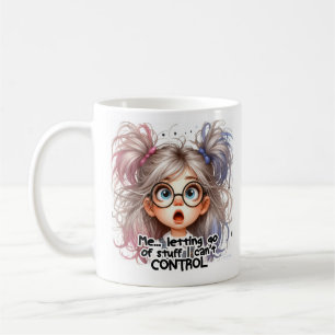 Ich ließ Zeug, das ich nicht Kontrolle Tasse