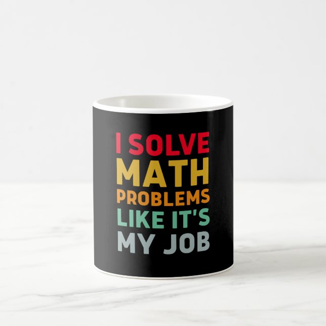 Ich löse mathematische Probleme, als ob es meine A Kaffeetasse (Mittel)
