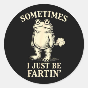 Ich lustiger Furzender Frosch Meme Lustiger Humor Runder Aufkleber