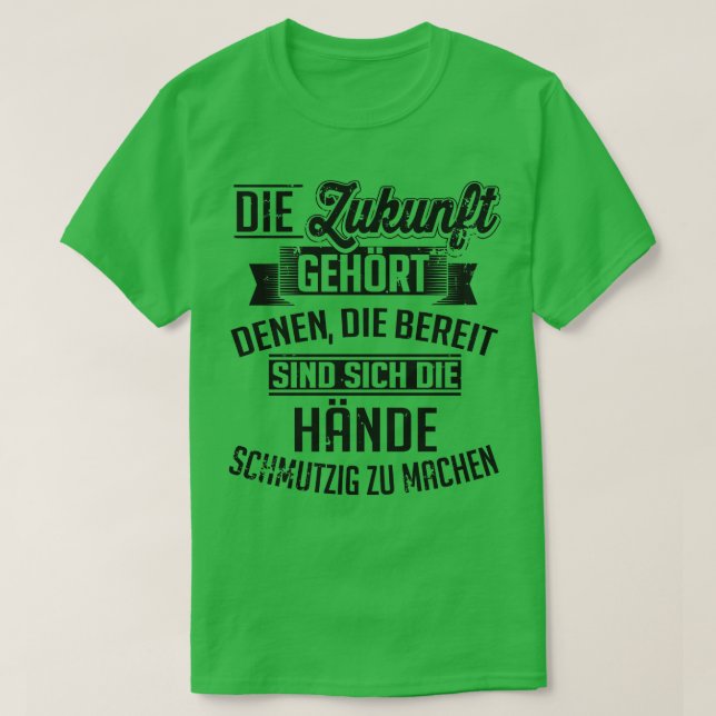 Ich mach mir die hande schmutzig T-Shirt (Design vorne)