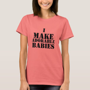 Ich mache Adorable Babys T-Shirt