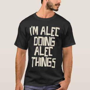 Ich mache Alec Sachen T-Shirt