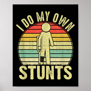 Ich mache all meine eigenen Stunts - Gute Besserun Poster