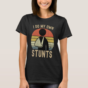 Ich mache alle meine eigenen Stunts gebrochene Kno T-Shirt