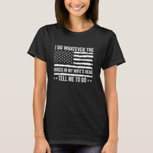 Ich mache alles, was die Stimmen in meinem Kopf me T-Shirt