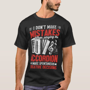 Ich mache beim Accordion keine Fehler I T-Shirt
